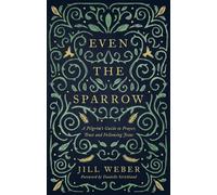 Jill Weber Even the Sparrow (Tascabile)
