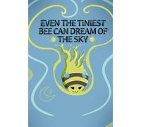 Even The Tiniest Bee Can Dream Of The Sky: Graph-Ruled Notebook: Inspirational Journal - Reach The Sky With Your Dreams!