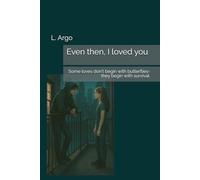 Even then, I loved you