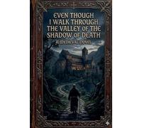 Even Though I Walk Through the Valley of the Shadow of Death: 2