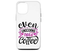 Even Unicorns Need Coffee Custodia per iPhone 12/12 Pro