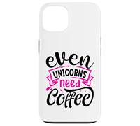 Even Unicorns Need Coffee Custodia per iPhone 13