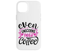 Even Unicorns Need Coffee Custodia per iPhone 14 Plus