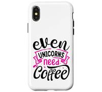 Even Unicorns Need Coffee Custodia per iPhone X/XS