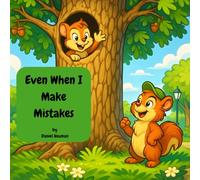 Even When I Make Mistakes