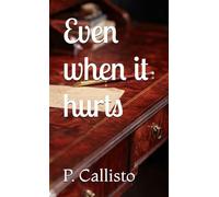 Even when it hurts