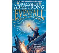 Evenfall: The Golden Linnet: An epic, thrilling adventure from Pointless star and bestselling children’s author - perfect for children aged 9-12 - now published in paperback!: Book 1