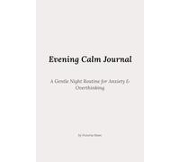 Evening Calm Journal: A Gentle Night Routine for Anxiety & Overthinking