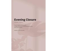 Evening Closure: A Soft Journal for Reflecting, Unwinding, and Ending the Day with Intention