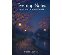 Evening Notes: A Calm Space to Reflect & Create