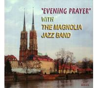 Evening Prayer by Magnolia Jazz Band (2008-10-21)