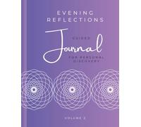 Evening Reflections: A Guided Journal for Personal Discovery Volume 2