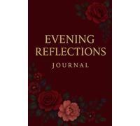 Evening Reflections: A Minimalist Evening Journal for Calm, Gratitude, and End-of-Day Reflection