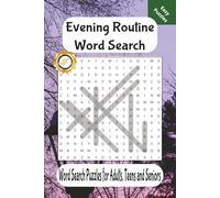 Evening Routine Word Search Puzzle Book: Word Searches with Easy-to-Read Print about Evening Routines, Relaxation, Nighttime Habits, Self-Care, and ... Gift for Vacations, Holidays, and Free Times