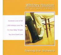 Evening Star Orchestra - Whitney Houston: Ultimate Trib