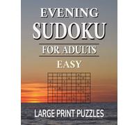 Evening Sudoku for Adults: Easy large Print Puzzles