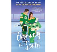 Evening the Score: A Fun and Flirty Romance for fans of Heated Rivalry