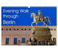 Evening Walk through Berlin (Wall Calendar 2027 DIN A3 landscape), CALVENDO 12 M