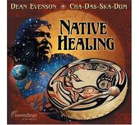 Evenson/Cha-Das-Ska-Dum - Native Healing