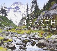 Evenson, Dean - 4 Earth: Natural Sounds Of Ocean Stream River Pond