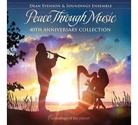 Evenson, Dean - Peace Through Music 40th Anniversary Collection