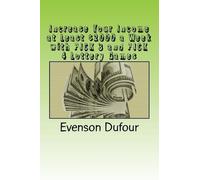 Evenson Dufour Increase Your Income at Least $2000 a Week with Pick (Tascabile)