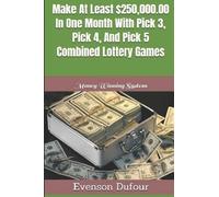 Evenson Dufour Make At Least $250,000.00 In One Month With Pick 3, P (Tascabile)
