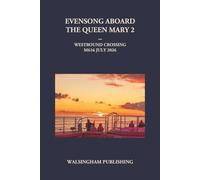 Evensong Aboard the Queen Mary 2: Westbound Crossing M616 July 2026
