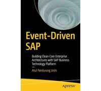 Event-Driven SAP: Building Clean-Core Enterprise Architectures with SAP Business Technology Platform