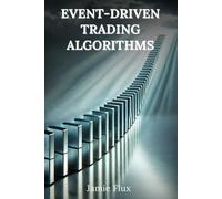 Event-Driven Trading Algorithms: 33 Comprehensive Powerful Algorithms With Full Python Code