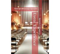 Event Experience: Principi ed Esempi Operativi: 4