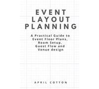 Event Layout Planning: A Practical Guide to Event Floor Plans, Room Setup, Guest Flow and Venue Design