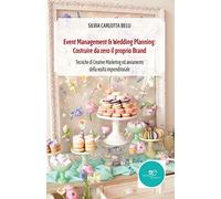 Event management & wedding planning: costruire da zero il proprio brand