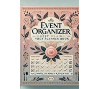 Event Organizer: Guest List Planner Book: Track, Manage, and Perfectly Plan Your Guest List for Any Occasion