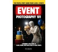 Event Photography 101: A Beginner’s Field Guide to Flash, Posing, and People Skills at Real Events