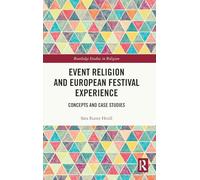 Event Religion and European Festival Experience: Concepts and Case Studies