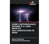 EVENTI METEOROLOGICI ESTREMI E IL LORO IMPATTO SULL'AGRICOLTURA IN INDIA