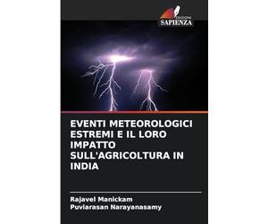 EVENTI METEOROLOGICI ESTREMI E IL LORO IMPATTO SULL'AGRICOLTURA IN INDIA
