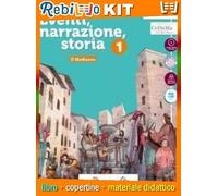 EVENTI, NARRAZIONE, STORIA VOLUME 1 + STRUMENTI PER UNA DIDATTICA INCLUSIVA (9788869645129) - Libro Scolastico + Kit Scuola con Copertine Rebillo