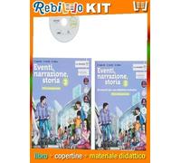 EVENTI, NARRAZIONE, STORIA VOLUME 3 + STRUMENTI PER UNA DIDATTICA INCLUSIVA (9788869645150) - Libro Scolastico + Kit Scuola con Copertine Rebillo