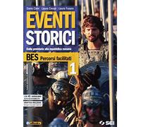 Eventi storici. BES percorsi facilitati. Per le Scuole superiori. Ediz. per la scuola. Con e-book. Con espansione online (Vol. 1)
