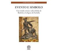 Evento e simbolo. Uno studio storico sulla disfida di Barletta e la figura di Fanfulla