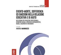 Evento-morte. Riflessioni per educatori professionali, operatori sociali, operatori infermieristici, medici, volontari ed insegnanti