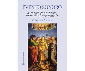 Evento sonoro. Genealogia, fenomenologia, ermeneutica psicopedagogiche