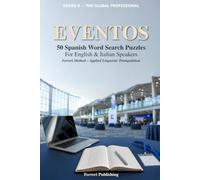 Eventos: 50 Spanish Word Search Puzzles for English and Italian Speakers - Ferreri Method, Applied Linguistic Triangulation