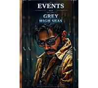Events on the Grey High Seas