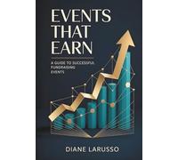 Events that Earn: A Guide to Successful Fundraising Events
