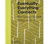 Eventually everything connects: Mid-Century Modern Design in the US [Hardcover]