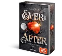 Ever & After, Band 1: Der schlafende Prinz (Knisternde Märchen-Fantasy der SPIEGEL-Bestsellerautorin Stella Tack - Limitierte Auflage mit Farbschnitt)