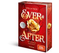 Ever & After, Band 2: Die dunkle Hochzeit (SPIEGEL-Bestseller | Limitierte Auflage mit Farbschnitt)